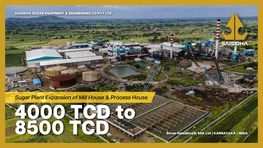 4000 TCD to 8500 TCD | Mill & Process House Expansion | Shree Halsidhnath SSK Ltd, INDIA